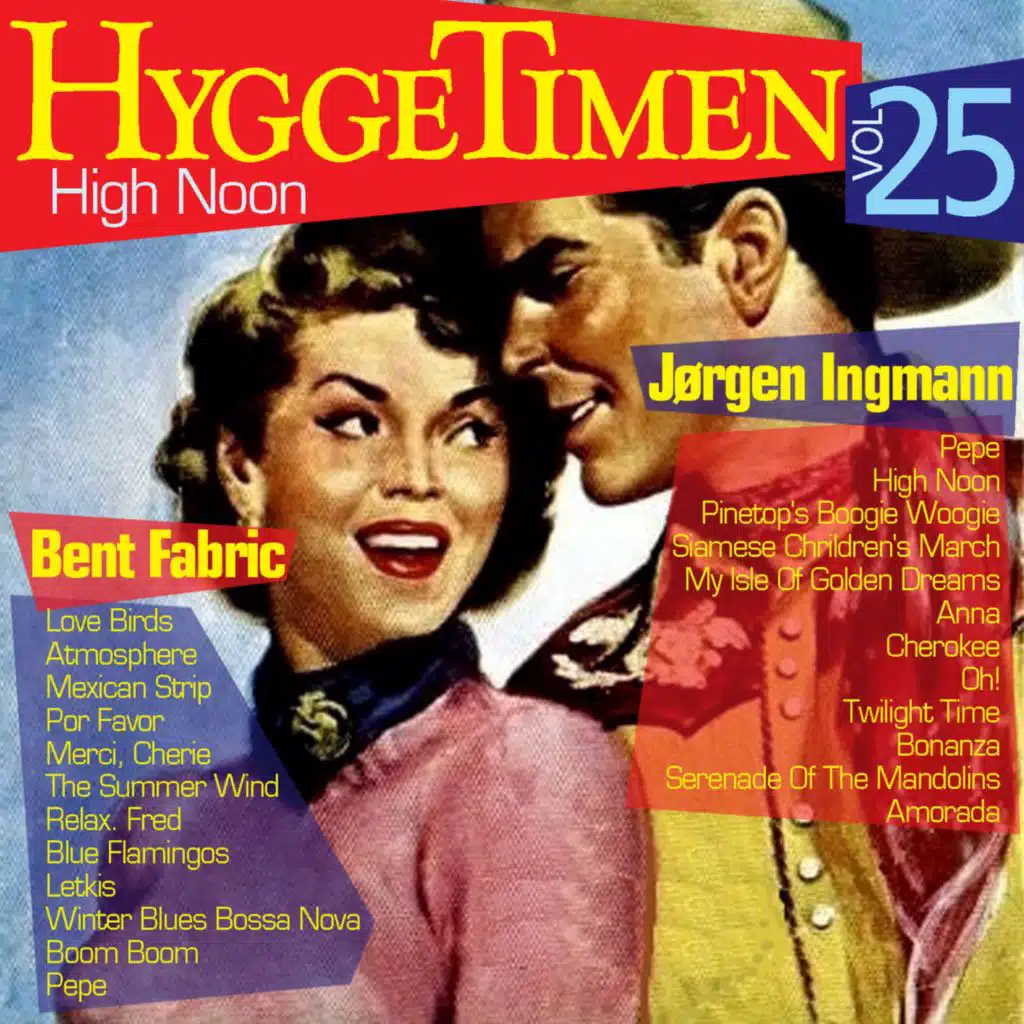 Hyggetimen Vol. 25/High Noon (feat. Bent Fabric)