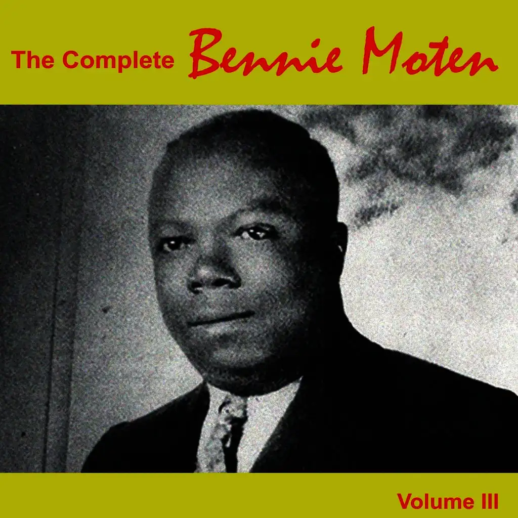 The Complete Bennie Moten: 1928 - 1930, Vol. III