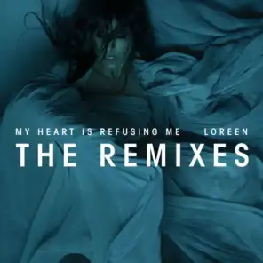 My Heart Is Refusing Me (Promise Land Remix)