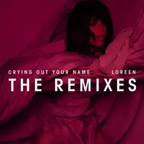 Crying Out Your Name (Albin Myers Remix)