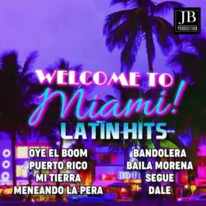 Welcome Miami! Latin Hits