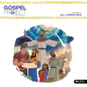 The Gospel Project for Preschool Vol. 12: All Things New
