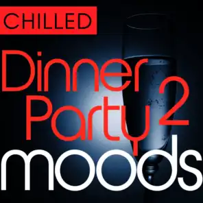 Chilled Dinner Party Moods 2 - 36 Favourite Sax and Guitar Smooth Grooves