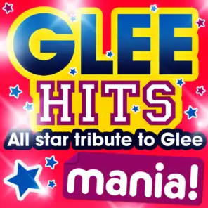 Glee Hits Mania - All Star Tribute to Glee