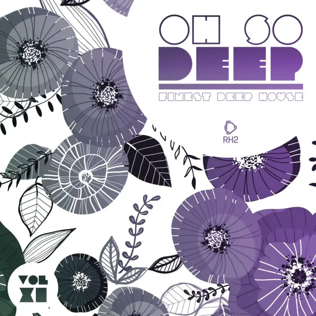 Oh so Deep: Finest Deep House, Vol. 11