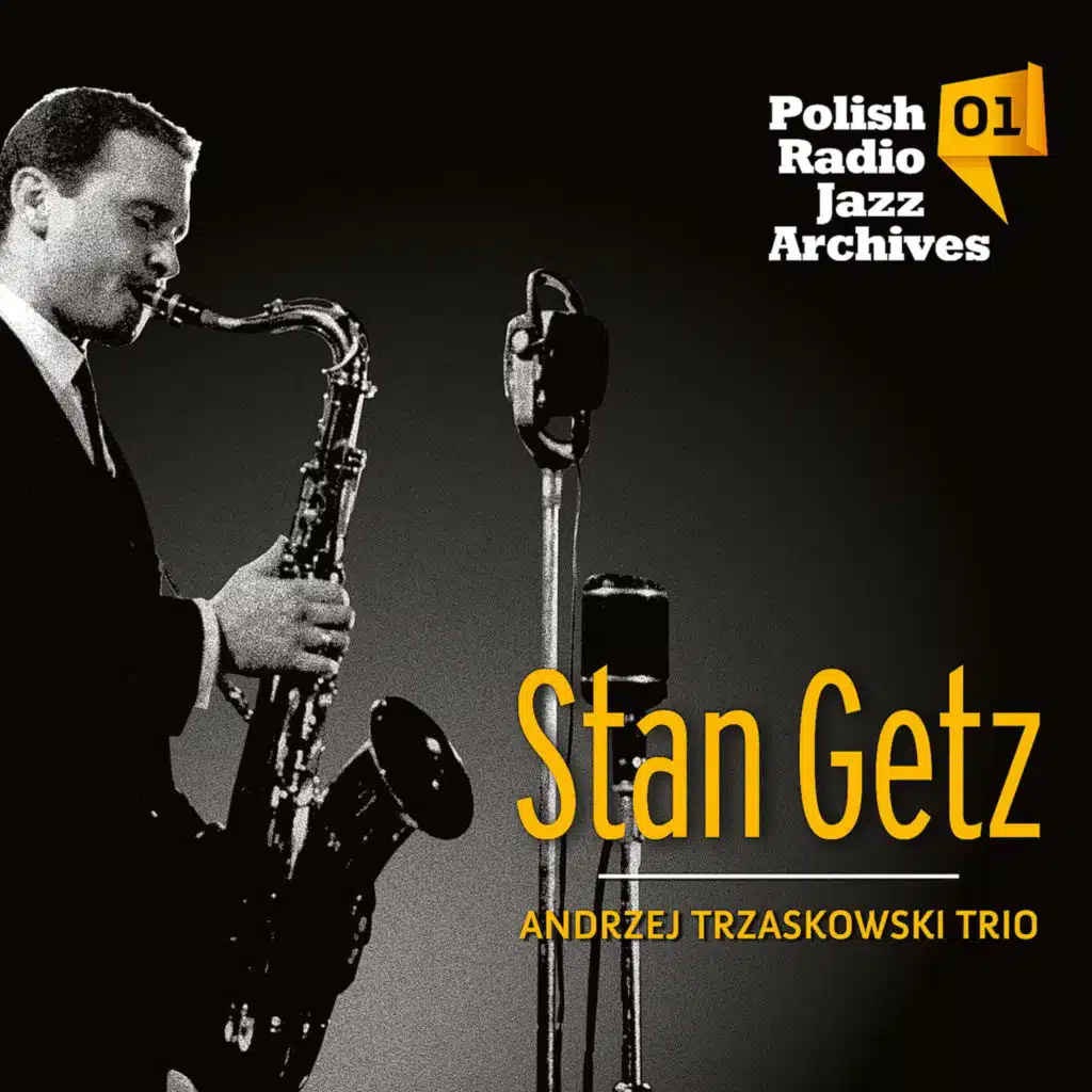 Stan Getz & Andrzej Trzaskowski Trio