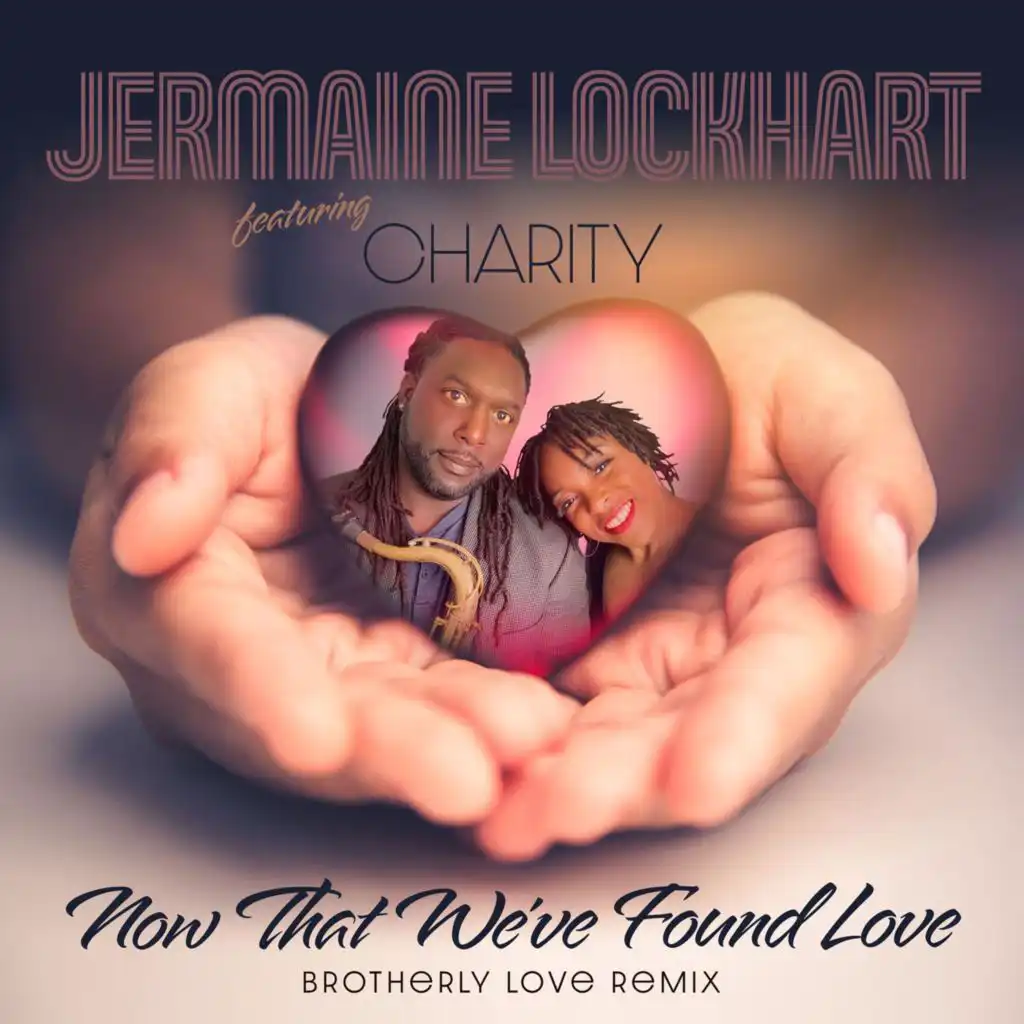 Now That We Found Love (Brotherly Love Remix) [feat. Charity]