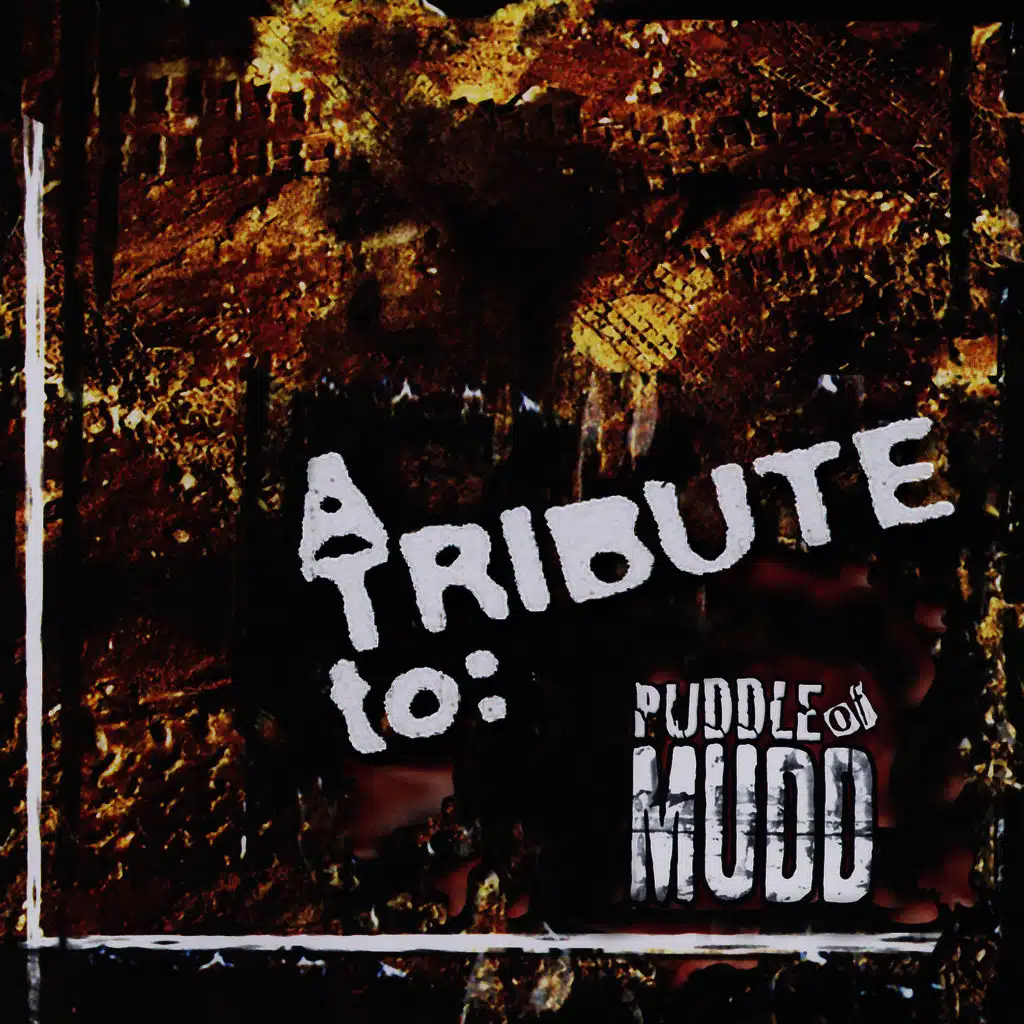 A Tribute To Puddle Of Mudd