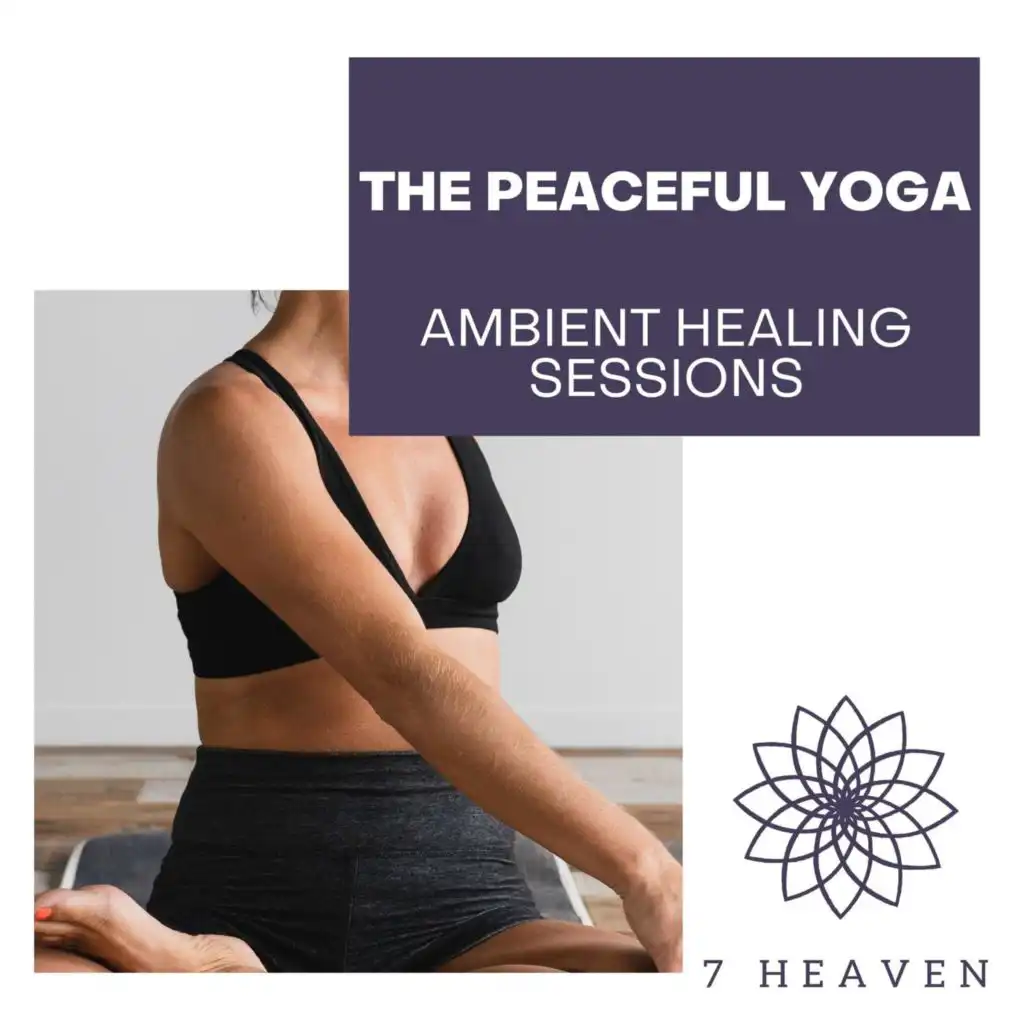 The Peaceful Yoga - Ambient Healing Sessions