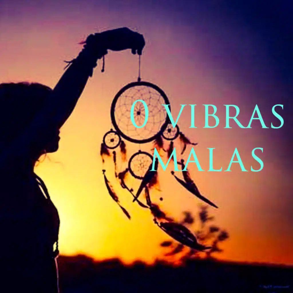 0 vibras malas