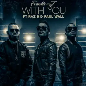 With You (feat. Raz B & Paul Wall)