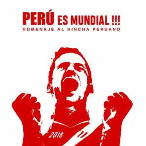 Perú Es Mundial: Homenaje al Hincha Peruano