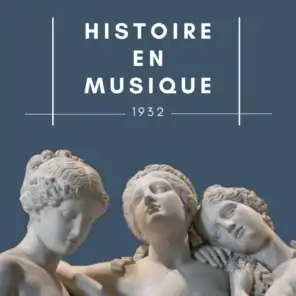 Histoire en Musique - 1932