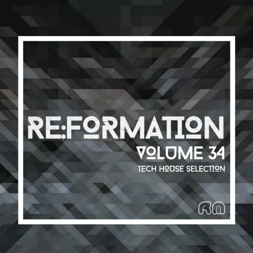 Re:Formation, Vol. 34 - Tech House Selection