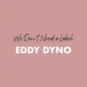 Eddy Dyno