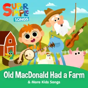 Old MacDonald Had a Farm & More Kids Songs