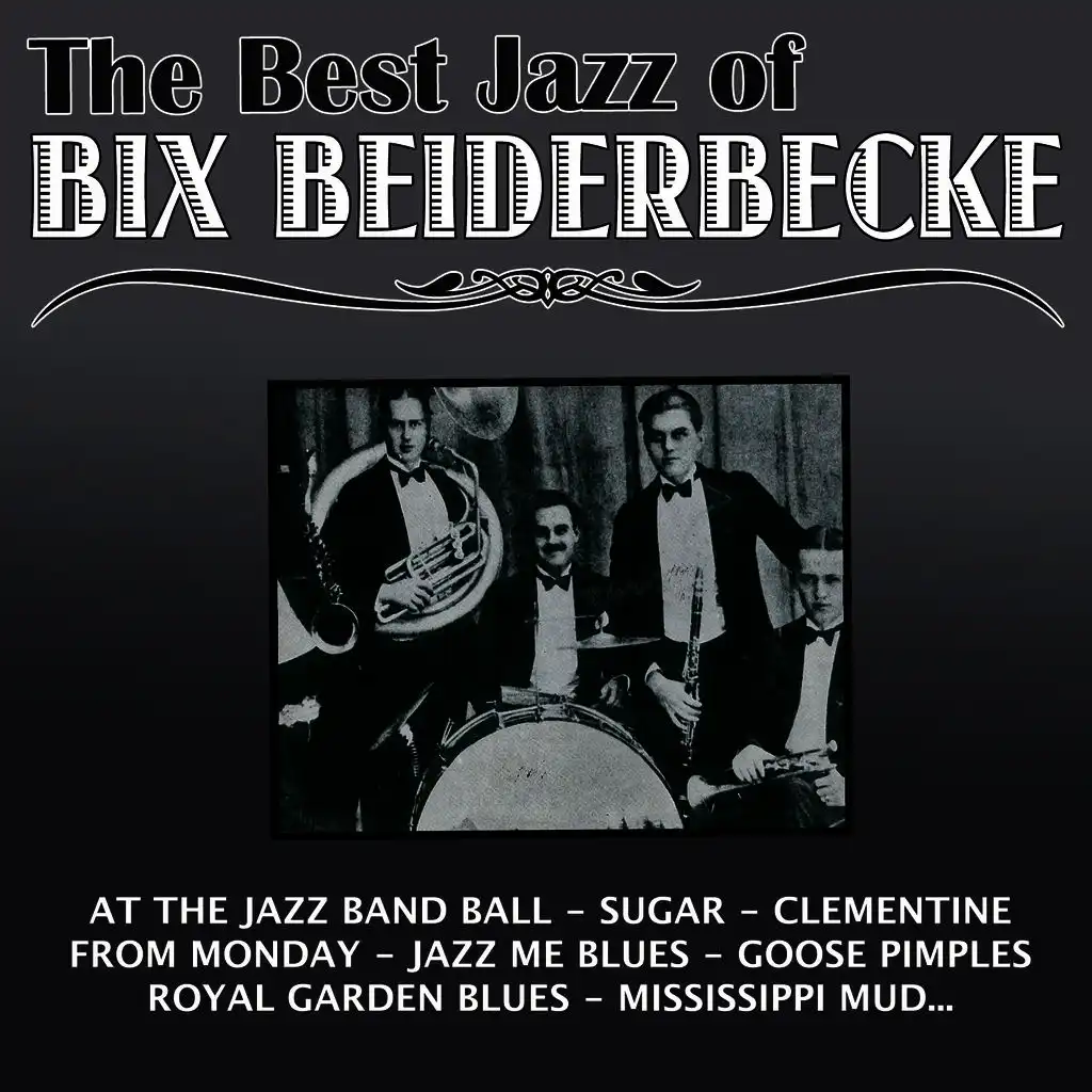 The Best Jazz Of Bix Beiderbecke