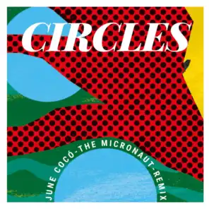 Circles (The Micronaut Remix)