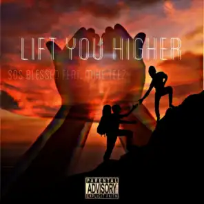 Lift You Higher (feat. Mike Teezy)