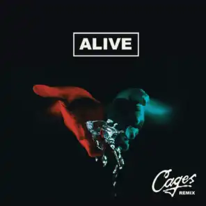 Alive (Cages Remix)