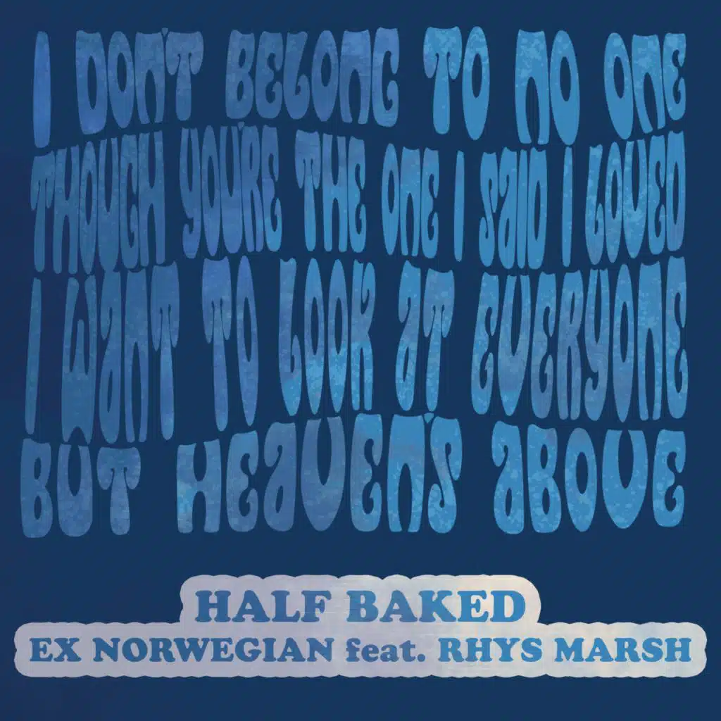 Half Baked (feat. Rhys Marsh)