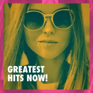 Greatest Hits Now!