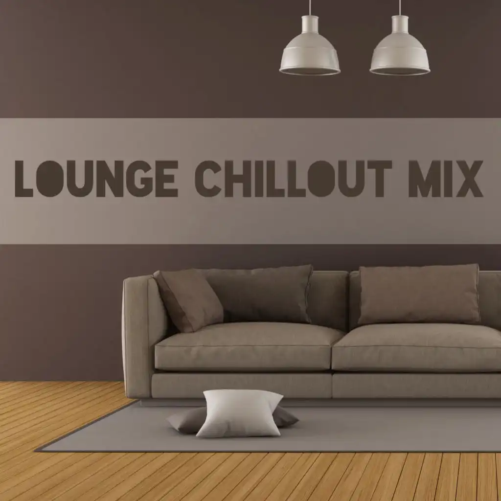 Lounge Chillout Mix: 15 Very Relaxing Songs to Chill, Rest and Relax