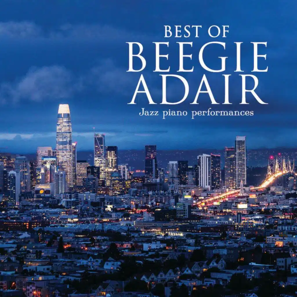 Best Of Beegie Adair: Jazz Piano Performances