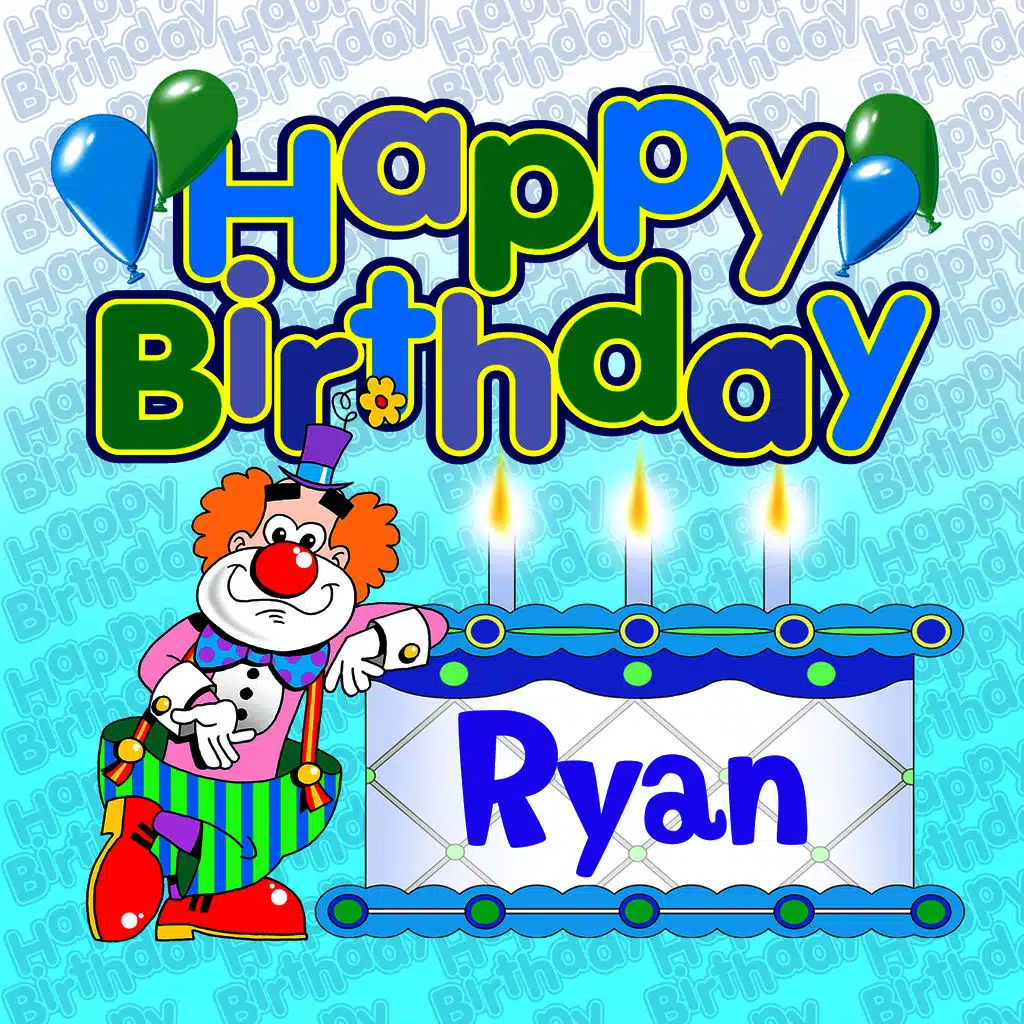 Happy Birthday Ryan