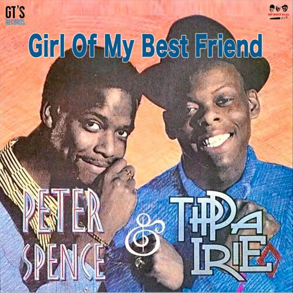 Girl of My Best Friend (feat. Tippa Irie & Peter Spence)