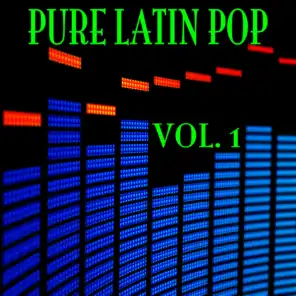 Pure Latin Pop Vol. 1