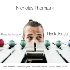 Nicholas Thomas 4 Plays the Music of Hank Jones (feat. Mourad Benhammou, Alain Jean-Marie & Michel Rosciglione)
