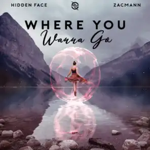 Where You Wanna Go (feat. Zac Mann)