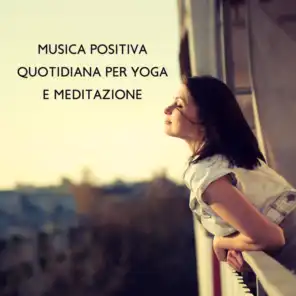 Musica positiva quotidiana per yoga e meditazione (Rapido aiuto emotivo antistress)