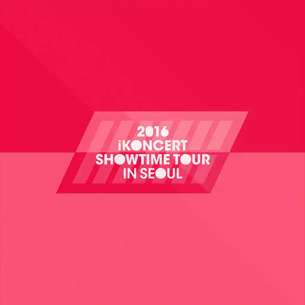 2016 iKON iKONCERT SHOWTIME TOUR IN SEOUL LIVE