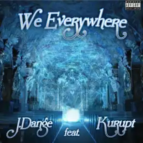 We Everywhere (feat. Kurupt)