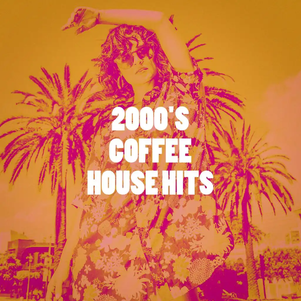 2000's Coffee House Hits