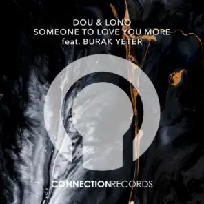 Someone To Love You More (feat. Burak Yeter)