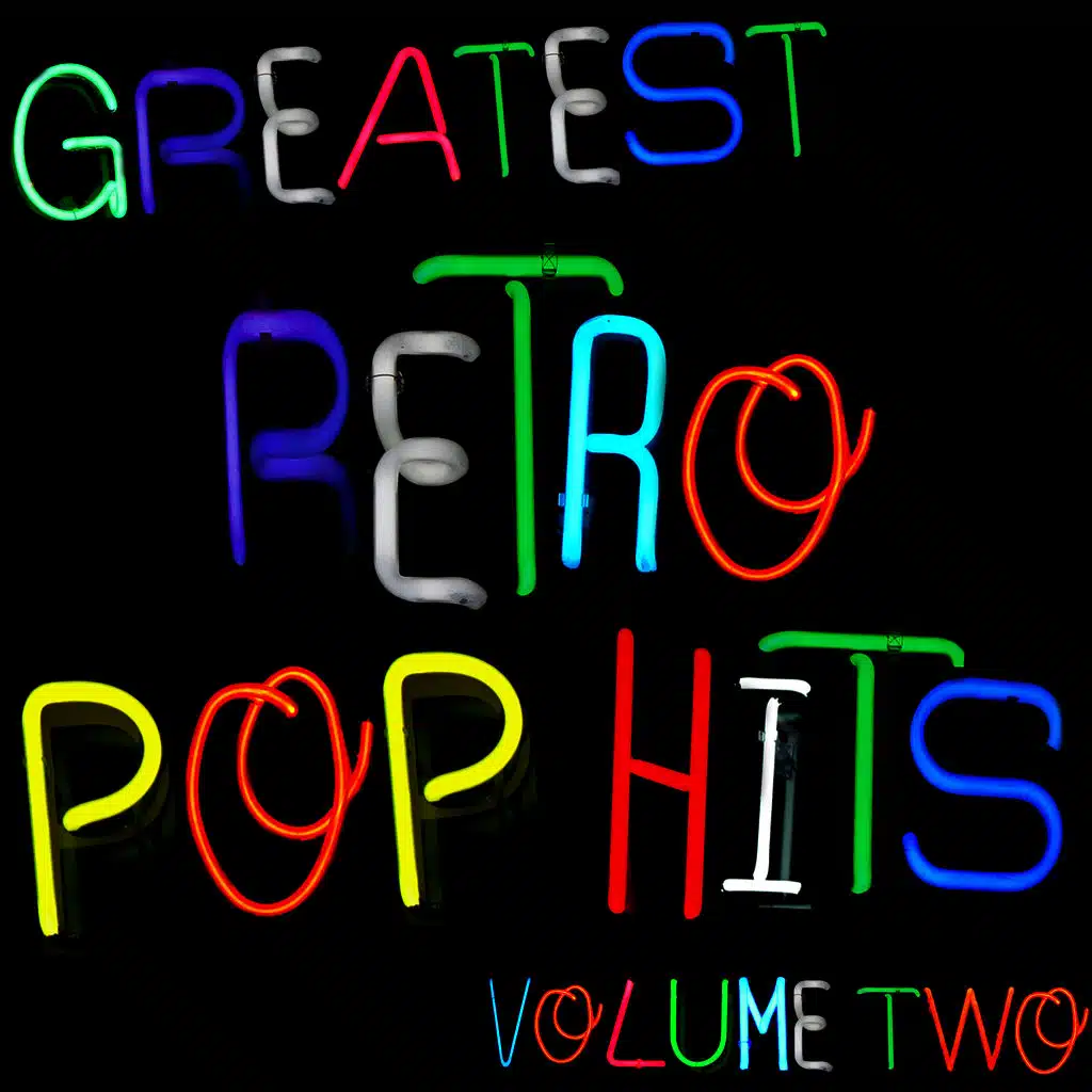 Greatest Retro Pop Hits Volume 2