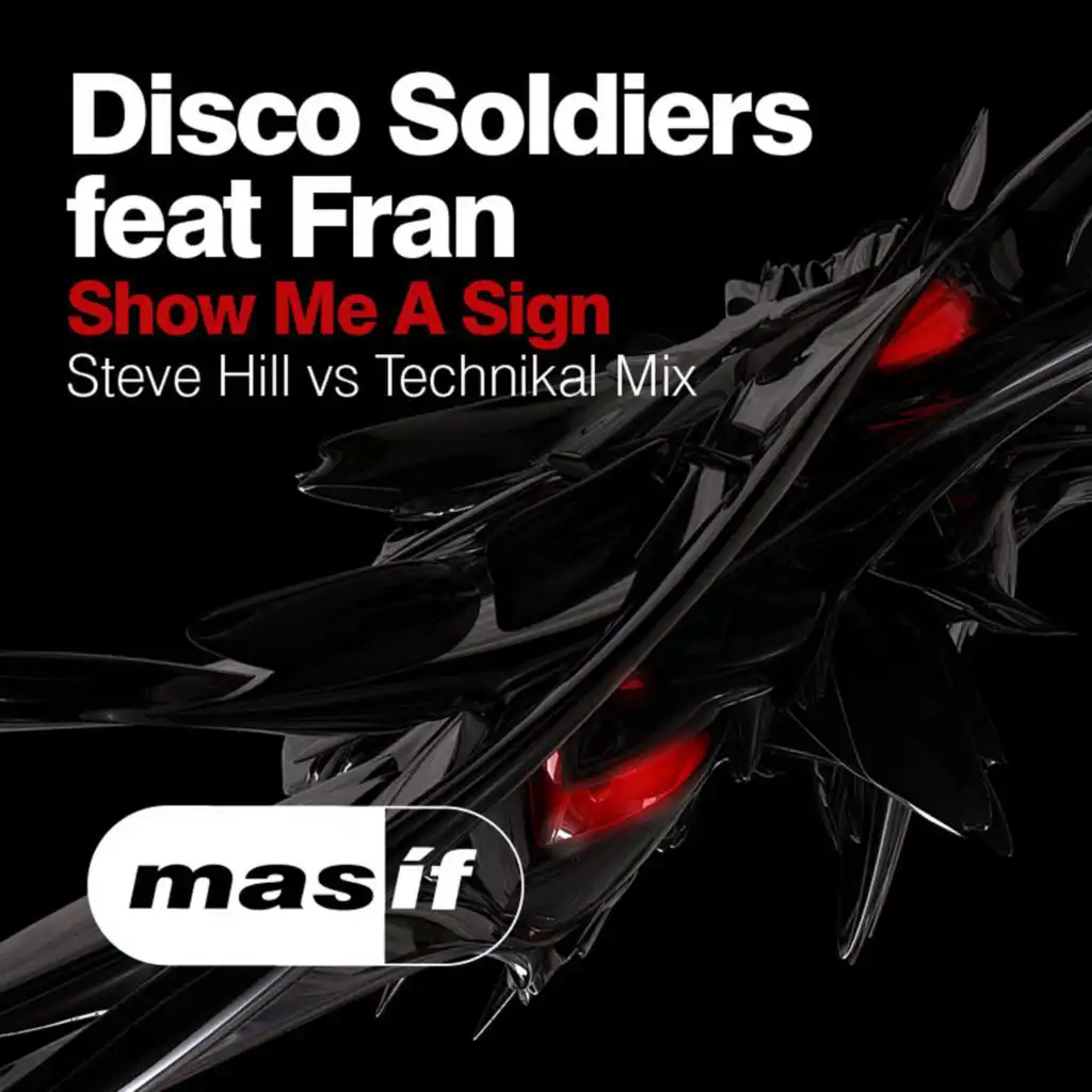Show Me a Sign (feat. Fran) [Steve Hill vs. Technikal Mix]
