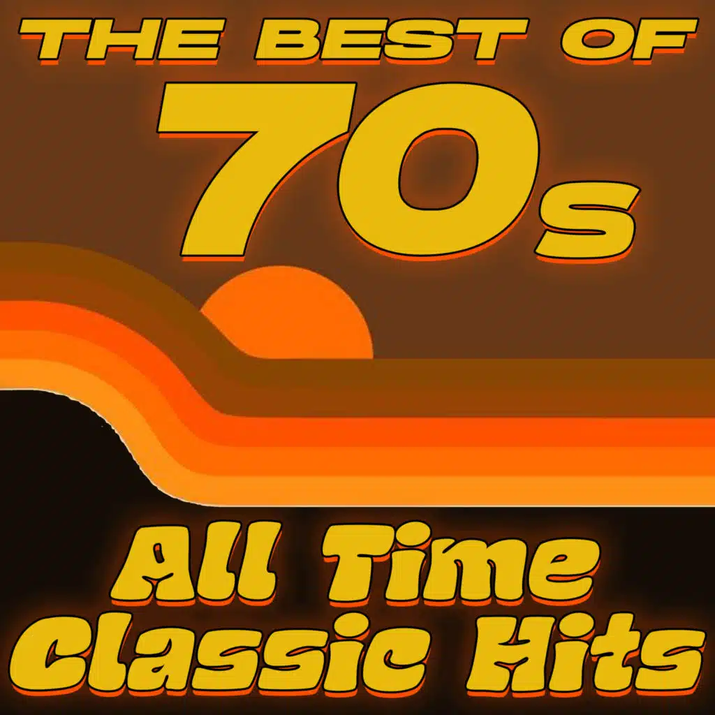 The Best of 70s: All Time Classic Hits