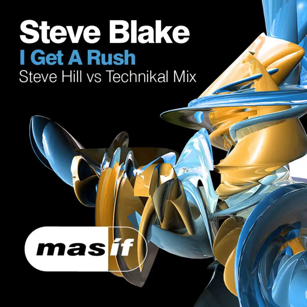 I Get a Rush (Steve Hill vs. Technikal Mix)