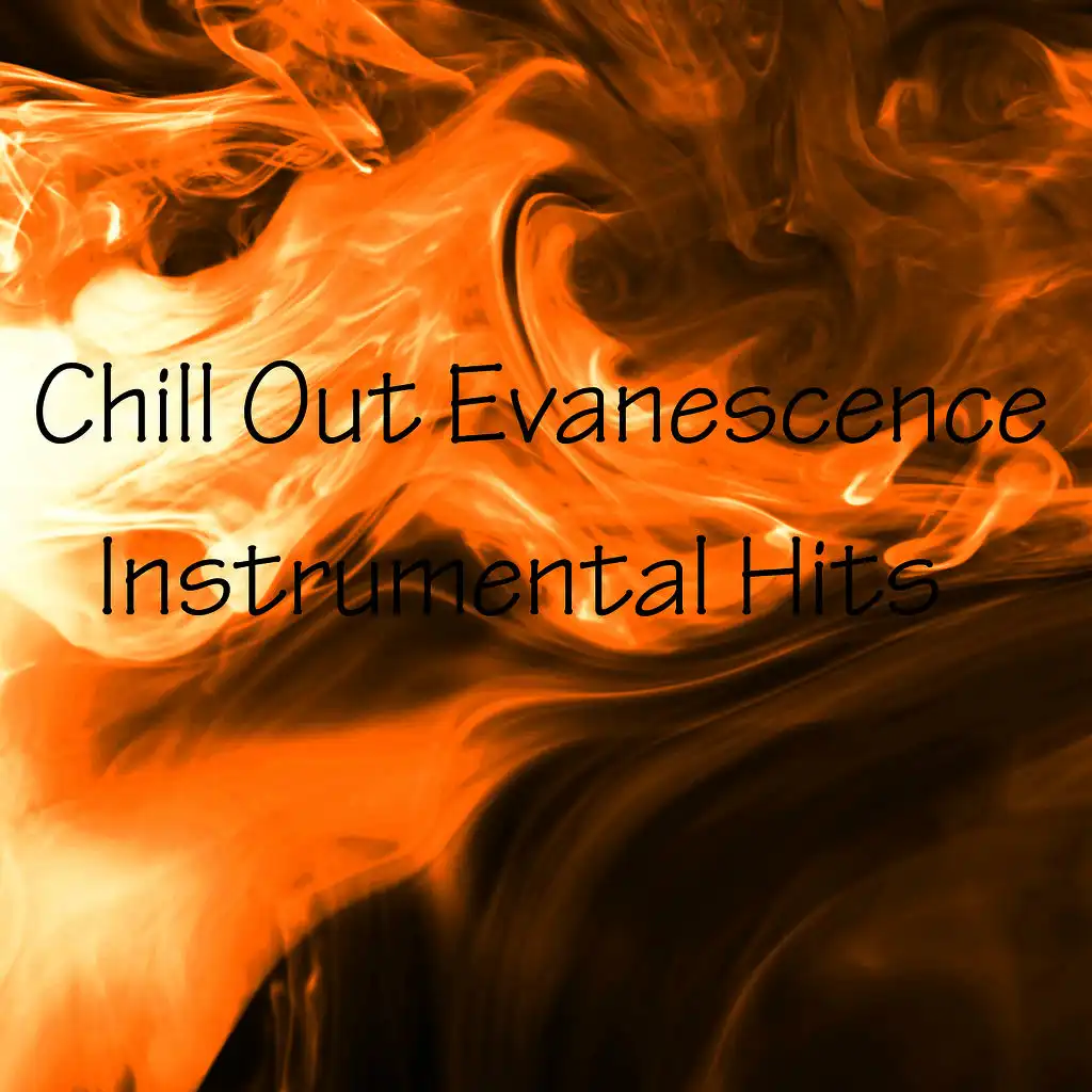 Evanescence - Chill Out