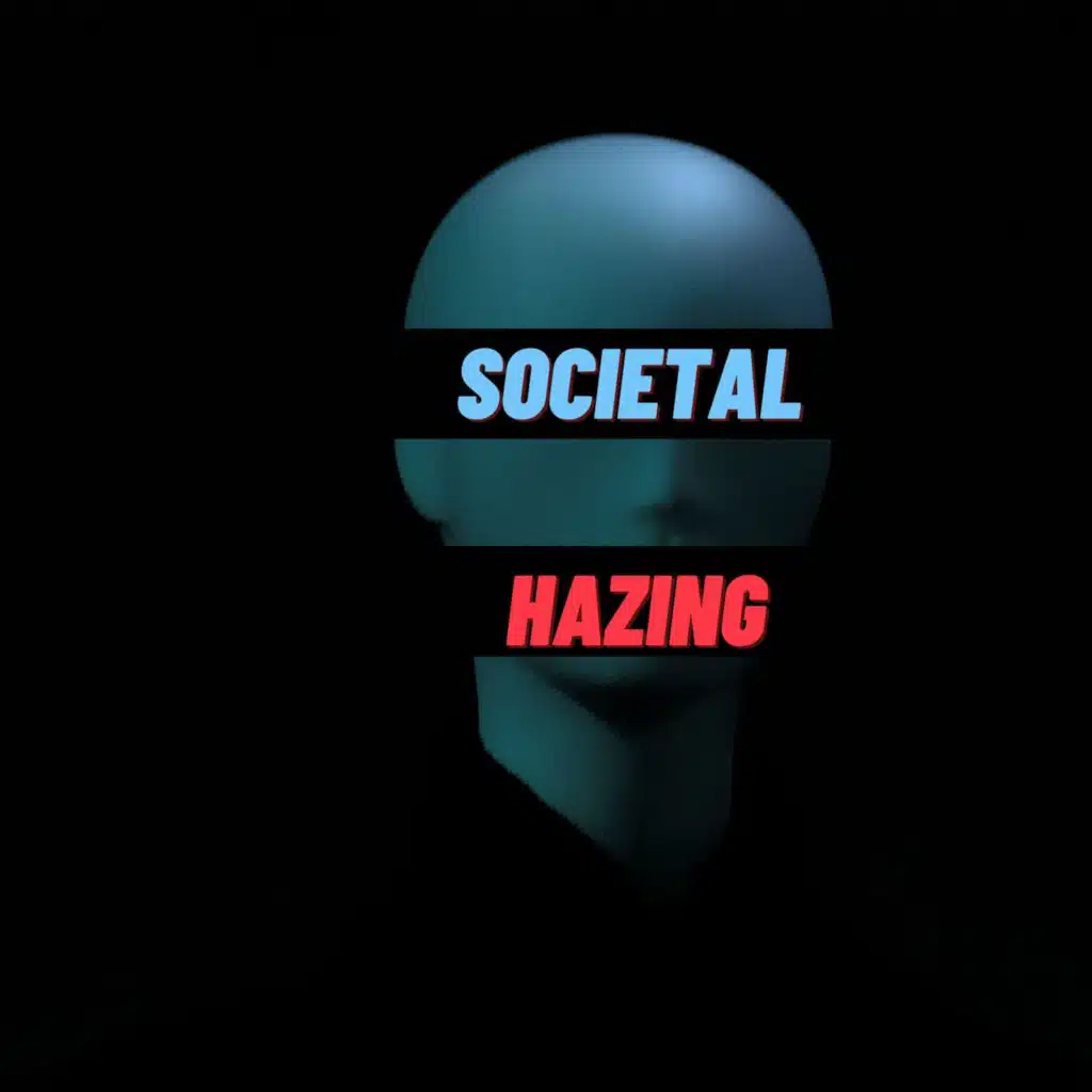 Societal Hazing