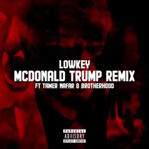 McDonald Trump Remix (feat. Tamer Nafar & Brotherhood)