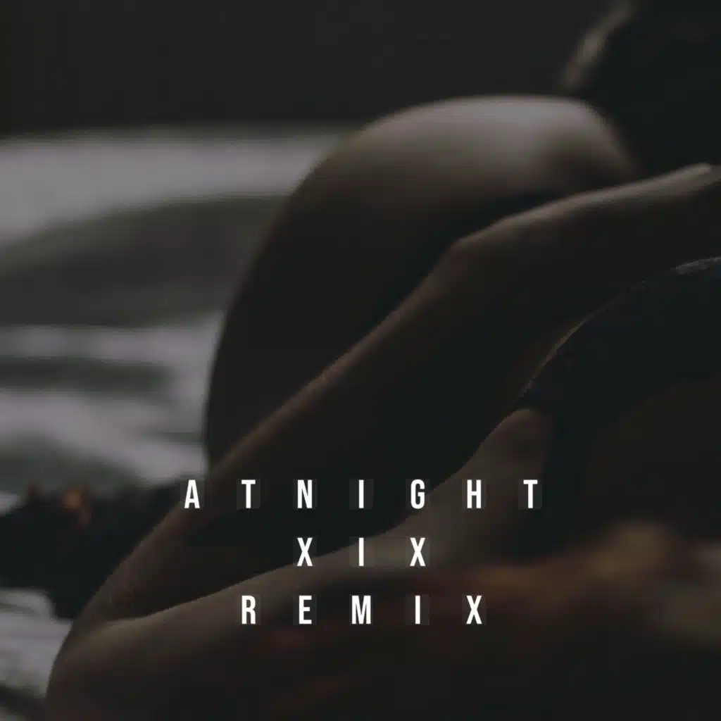 At Night (XIX Remix)
