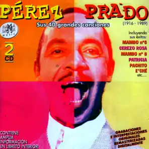 Pérez Prado. Sus 40 Grandes Canciones