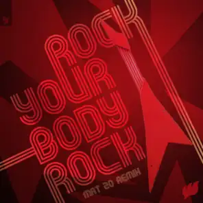 Rock Your Body Rock (Mat Zo Remix)