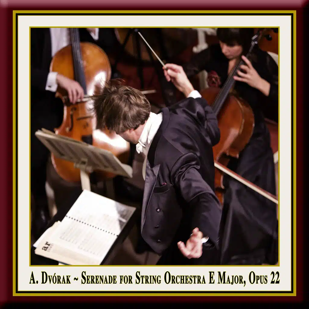 Dvorák: Serenade for String Orchestra in E Major, Op. 22