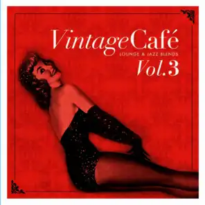 Vintage Café Vol. 3 - Lounge & Jazz Blends